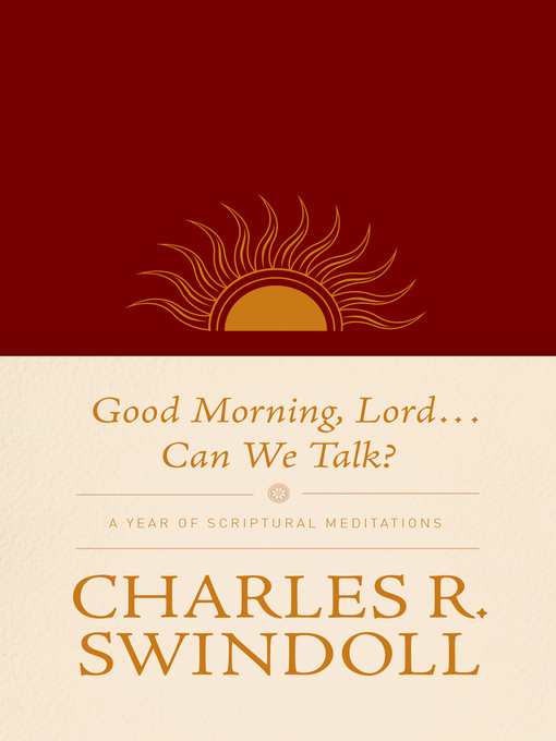 Title details for Good Morning, Lord . . . Can We Talk? by Charles R. Swindoll - Wait list